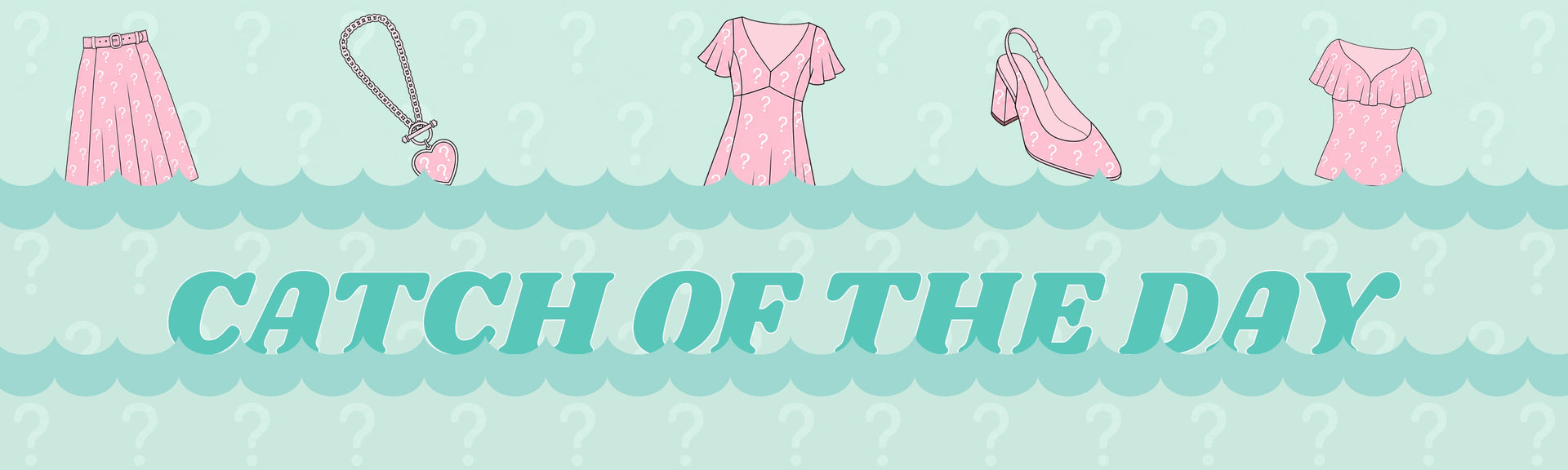 Promotional banner with fashion items and 'Catch of the Day' text on a light blue background