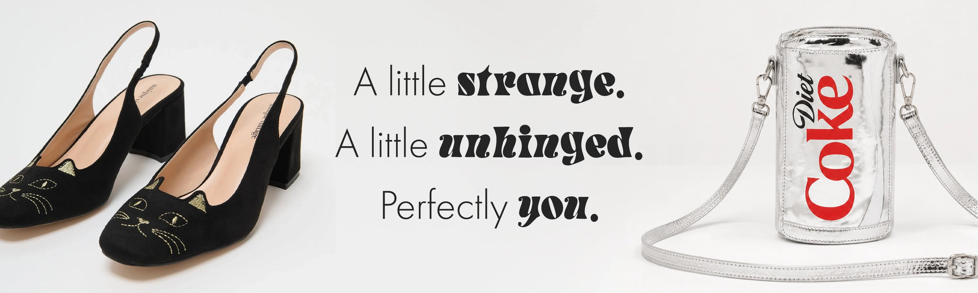 A promotional banner featuring a pair of black slingback kitten-embroidered heels on the left, a slogan reading 'A little strange. A little unhinged.