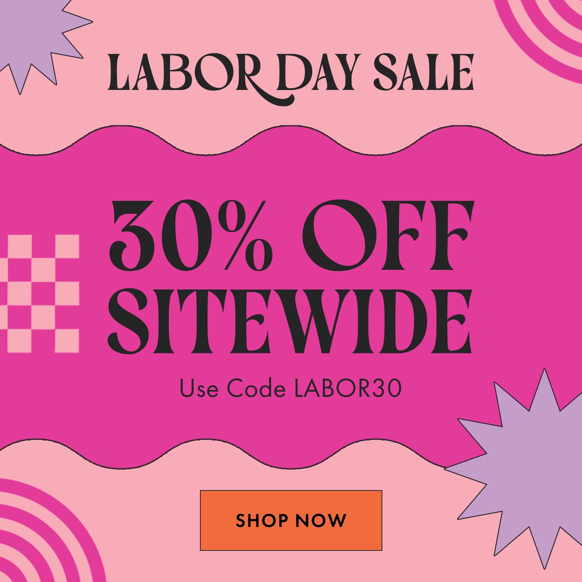 Labor Day Sale. 30% Off Sitewide with code LABOR30