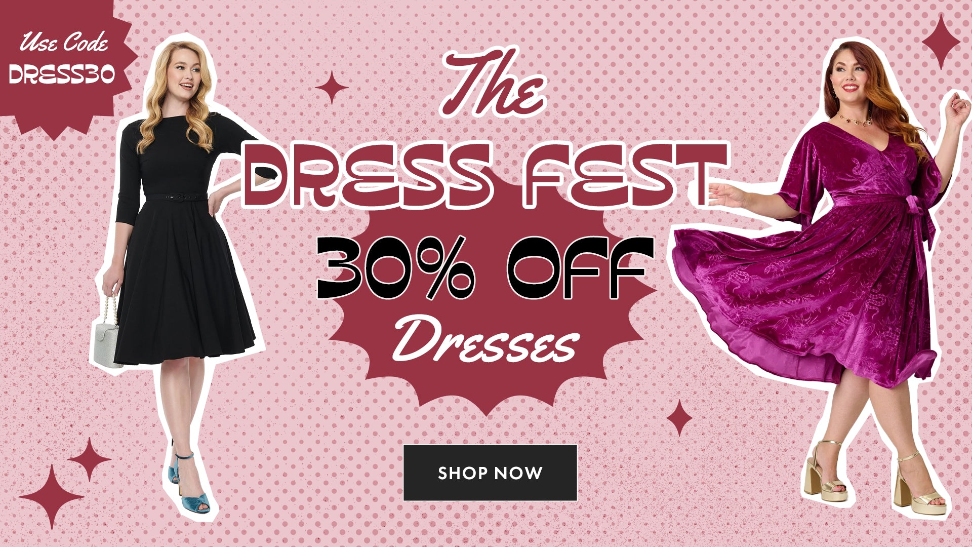 Promotional banner for 'The Dress Fest' with two women in dresses on a pink background. 30% Off Dresses with Code DRESS30