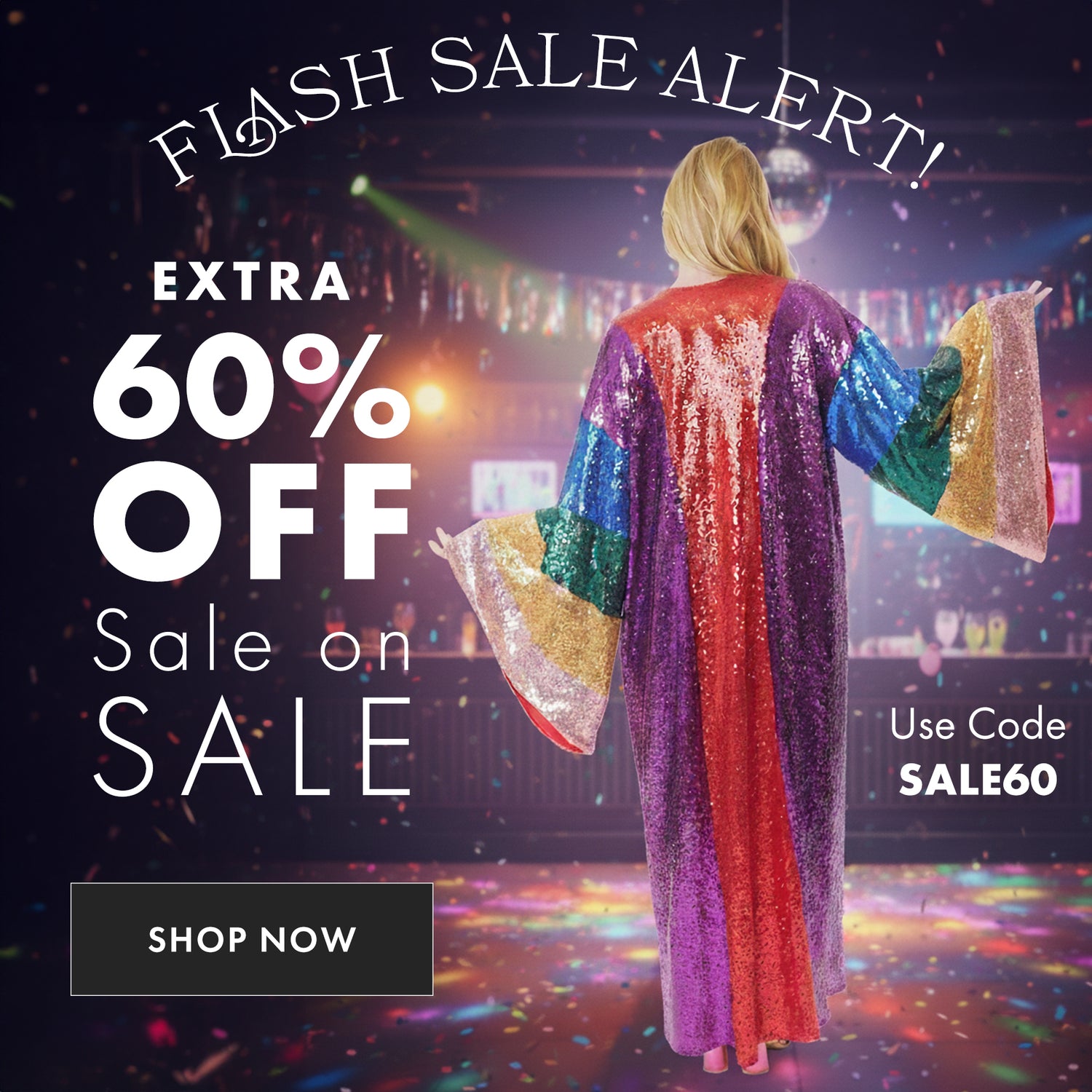 Promotional banner with a colorful dress and flash sale text on a vibrant background. Extra 60% Off Sale on Sale with code SALE60