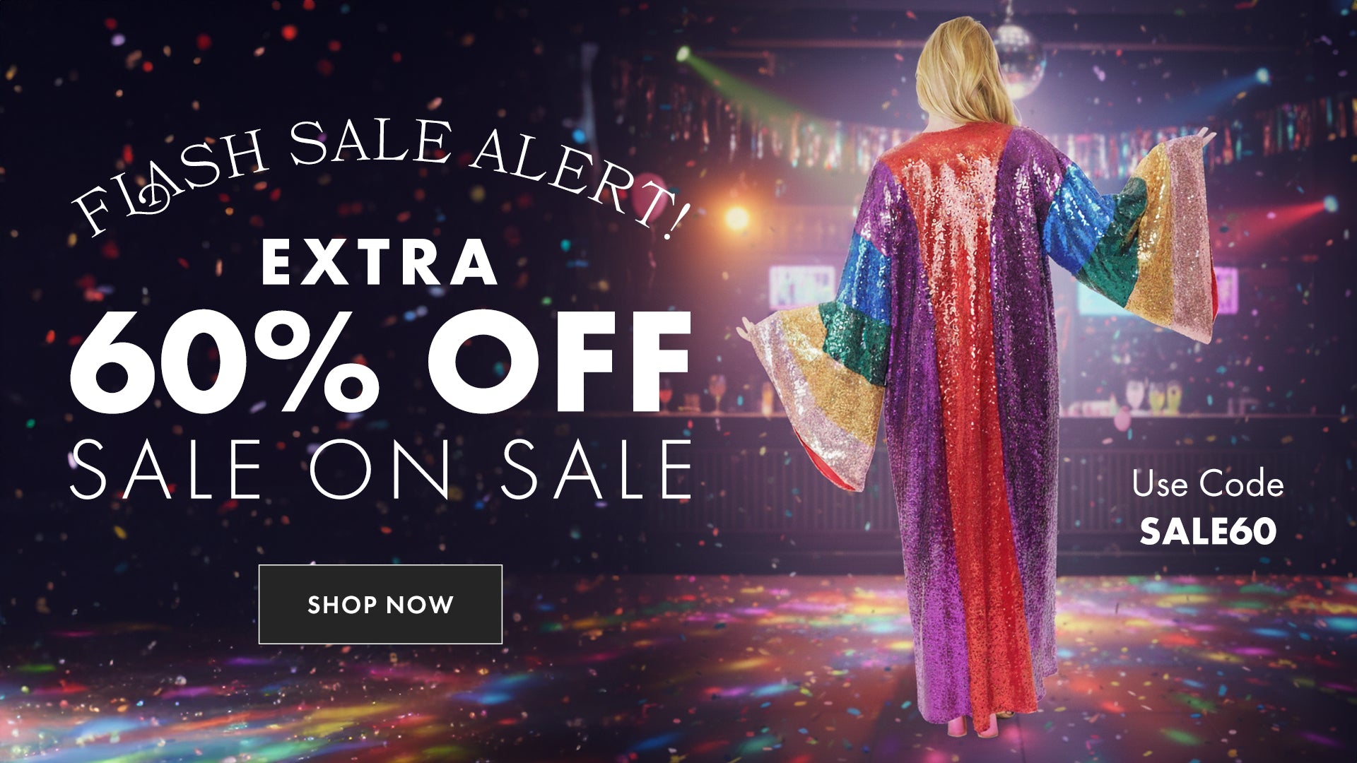 Promotional banner with a colorful dress and flash sale text on a vibrant background. Extra 60% Off Sale on Sale with code SALE60
