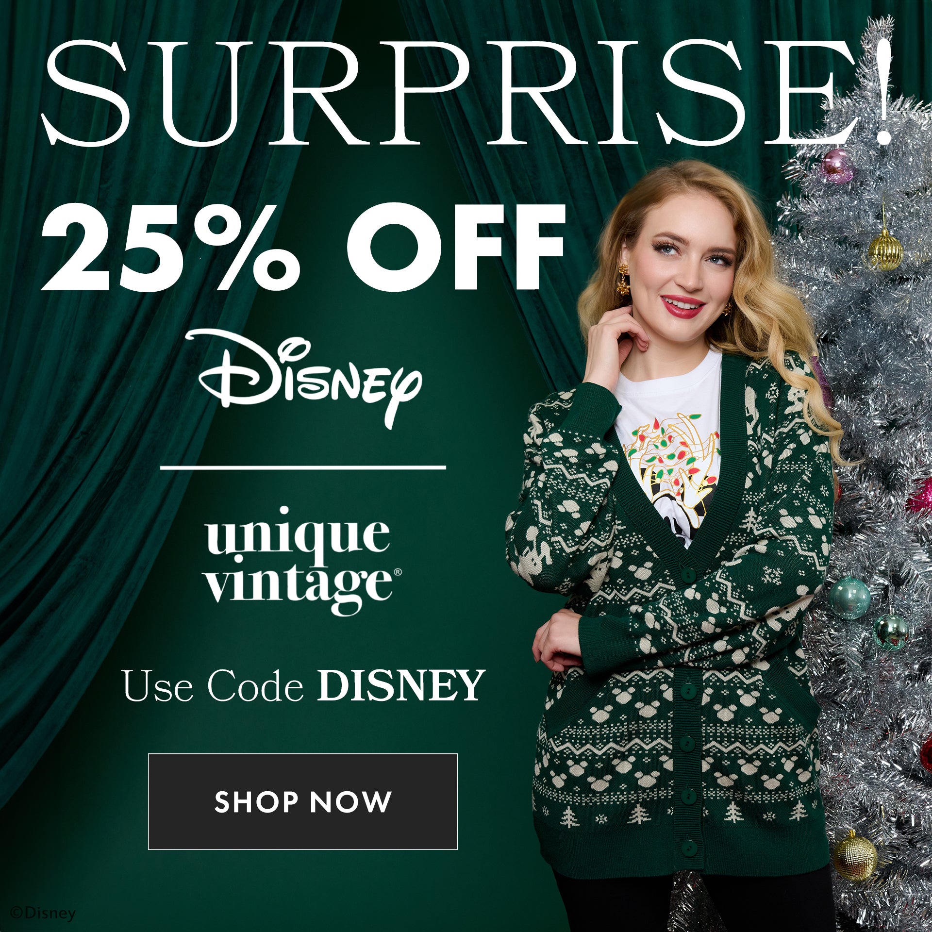 Promotional advertisement for a 25% off discount on Disney unique vintage clothing with a model and Christmas tree in the background. Use code DISNEY for 25% off The Disney Collection