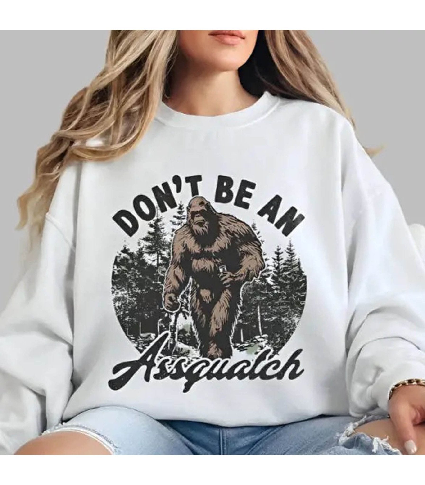 Don’t Be an Assquatch Graphic Sweatshirt - Unique Vintage - Womens, GRAPHIC TEES, TEES