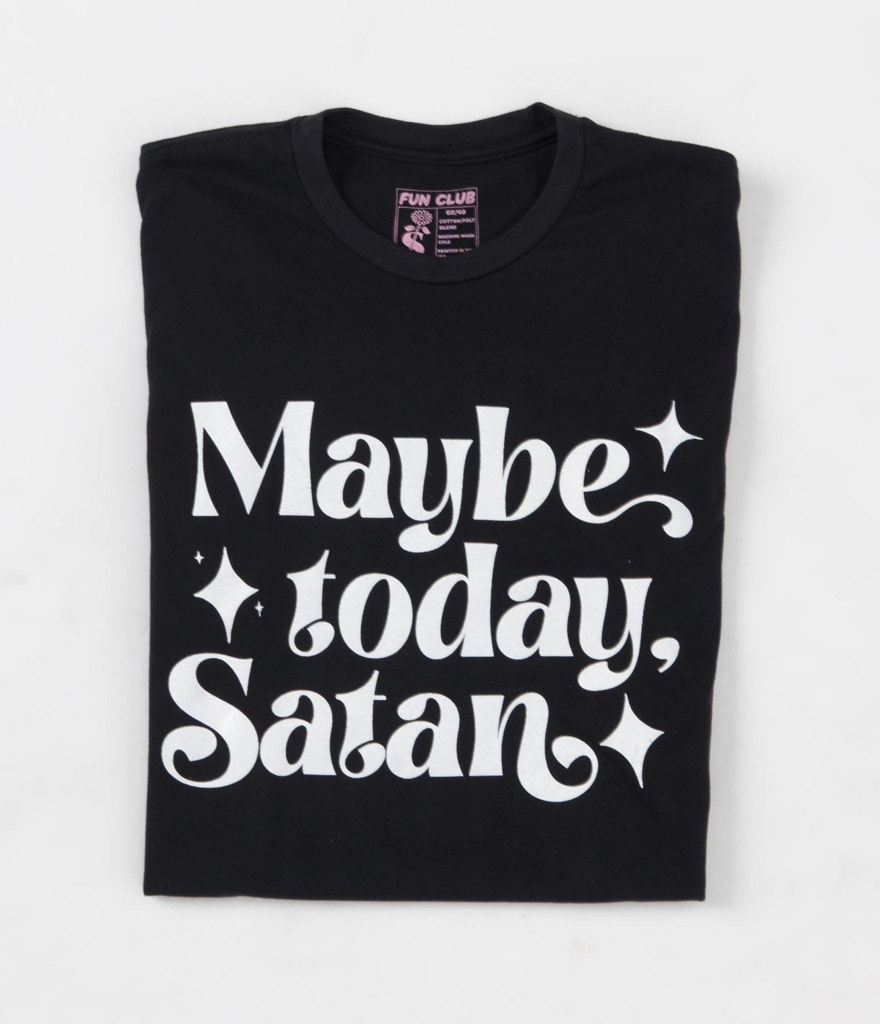 Maybe Today Satan Unisex Shirt - Unique Vintage - Womens, GRAPHIC TEES, TEES
